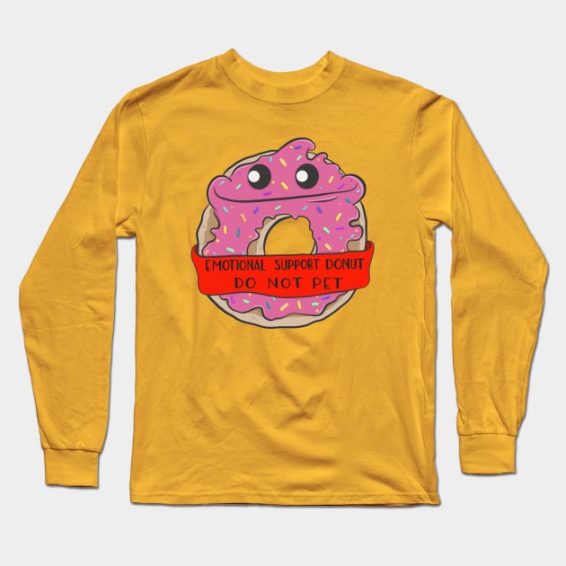 Emotional Support Donut - Do not pet. Long Sleeve T-Shirt by wartoothdesigns